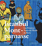 Istanbul/Montparnasse: Les peintres turcs de l’École de Paris 