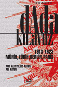Dada Kılavuz 1913-1923: Münih, Zürih, Berlin, Paris