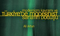 Modernizm Kavramı ve Türkiye’de Modernist Sanatın Doğuşu